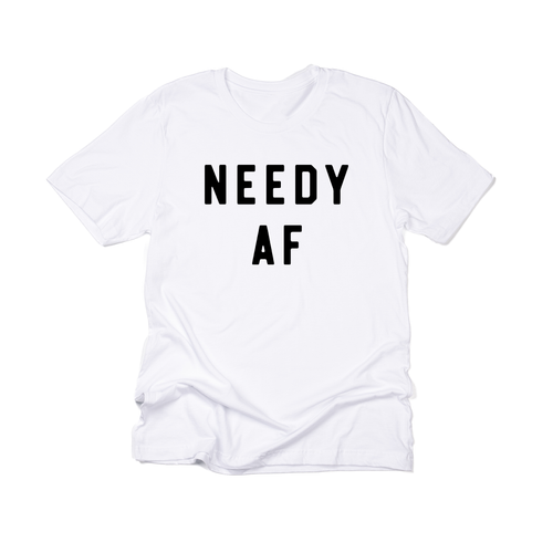 Needy AF - Tee (White)