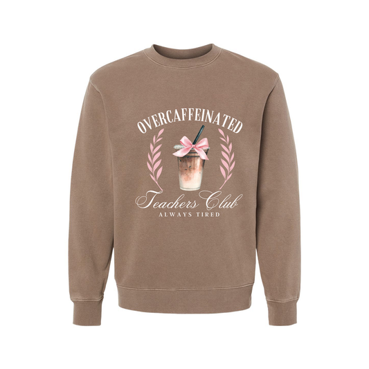 Overcaffeinated Teacher's Club - Sweatshirt (Cocoa)
