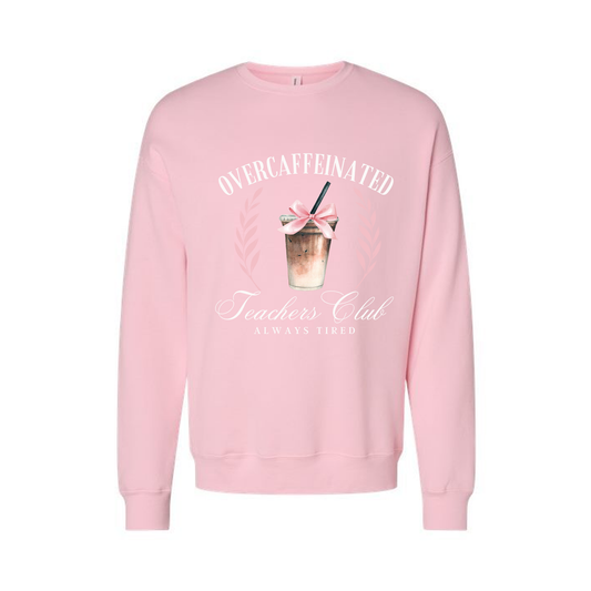 Overcaffeinated Teacher's Club - Sweatshirt (Light Pink)
