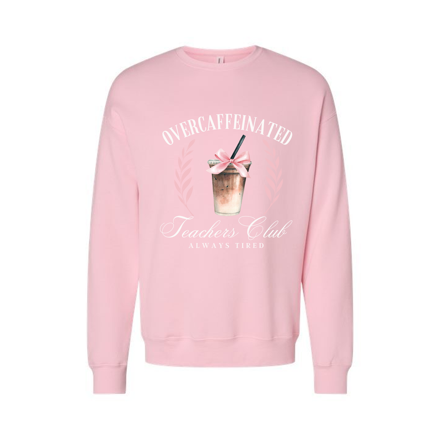 Overcaffeinated Teacher's Club - Sweatshirt (Light Pink)