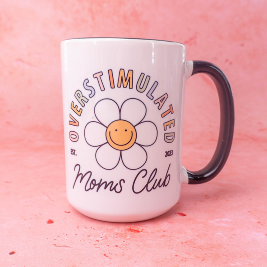 Overstimulated Moms Club - Coffee Mug (Black Handle and Rim)