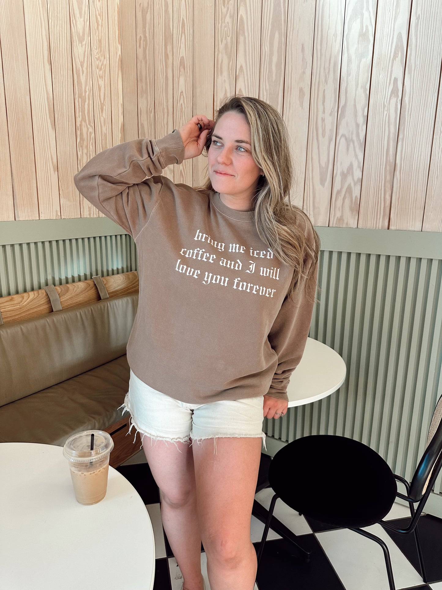 Bring Me Iced Coffee and I Will Love You Forever (Creme) - Sweatshirt (Cocoa)