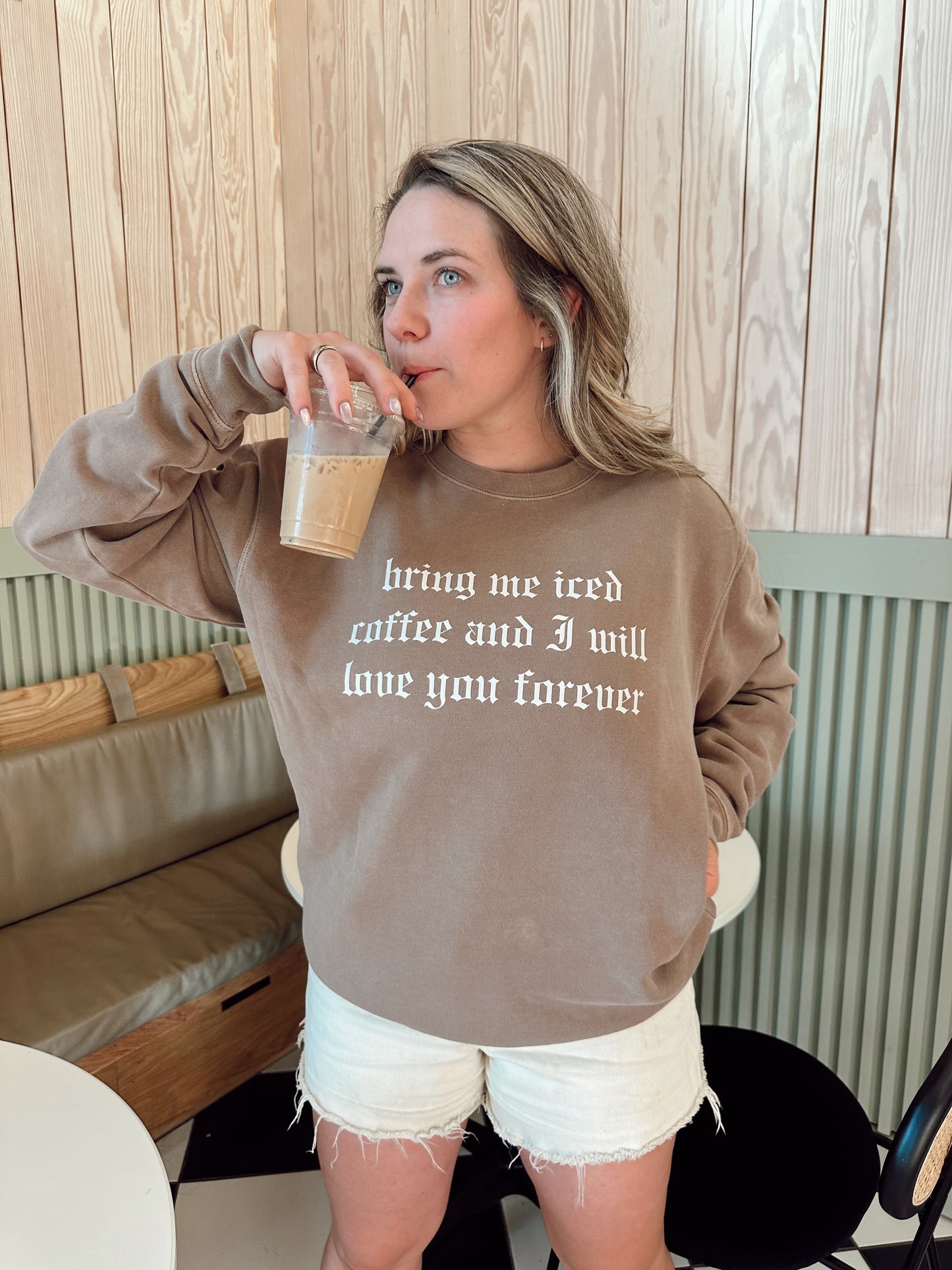 Bring Me Iced Coffee and I Will Love You Forever (Creme) - Sweatshirt (Cocoa)