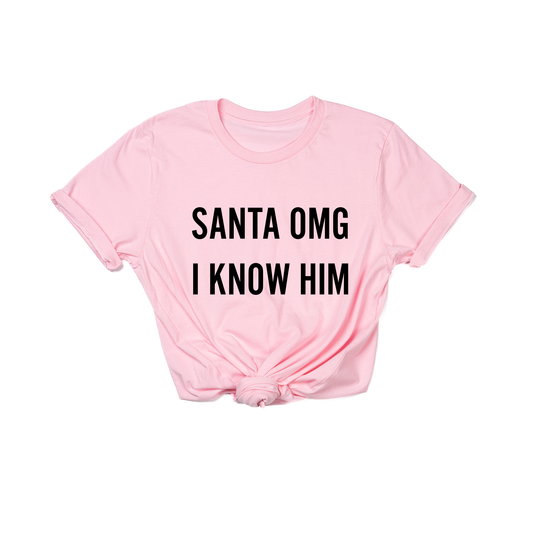 Santa OMG I Know Him (Black) - Tee (Pink)