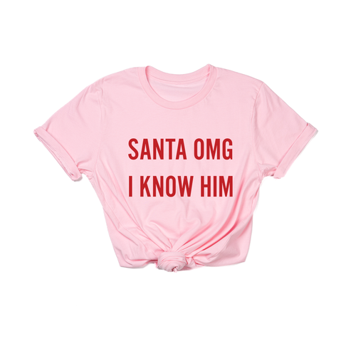 Santa OMG I Know Him (Red) - Tee (Pink)