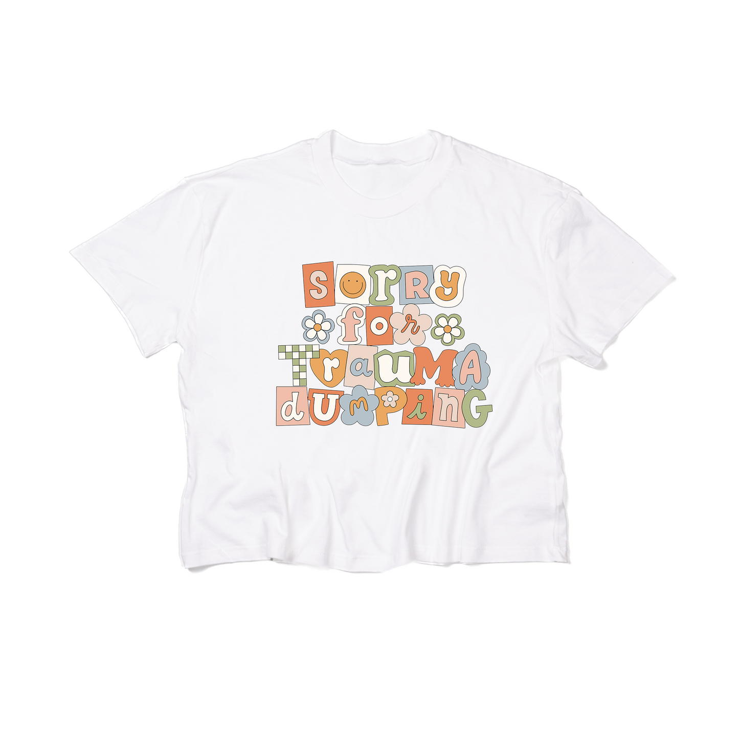 Sorry For The Trauma Dumping - Cropped Tee (White)