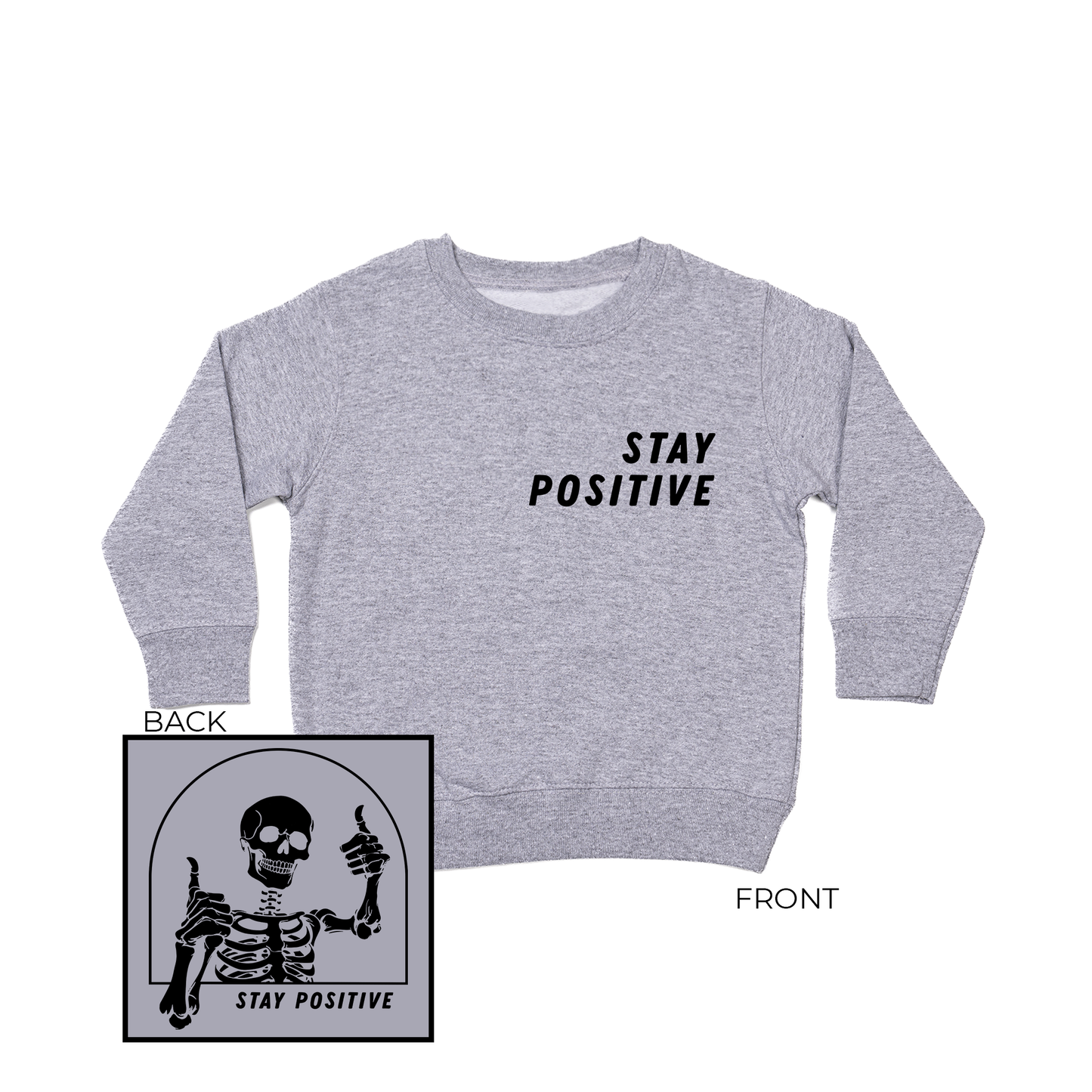 Stay Positive Skeleton (Black, Front and Back) - Kids Sweatshirt (Heather Gray)