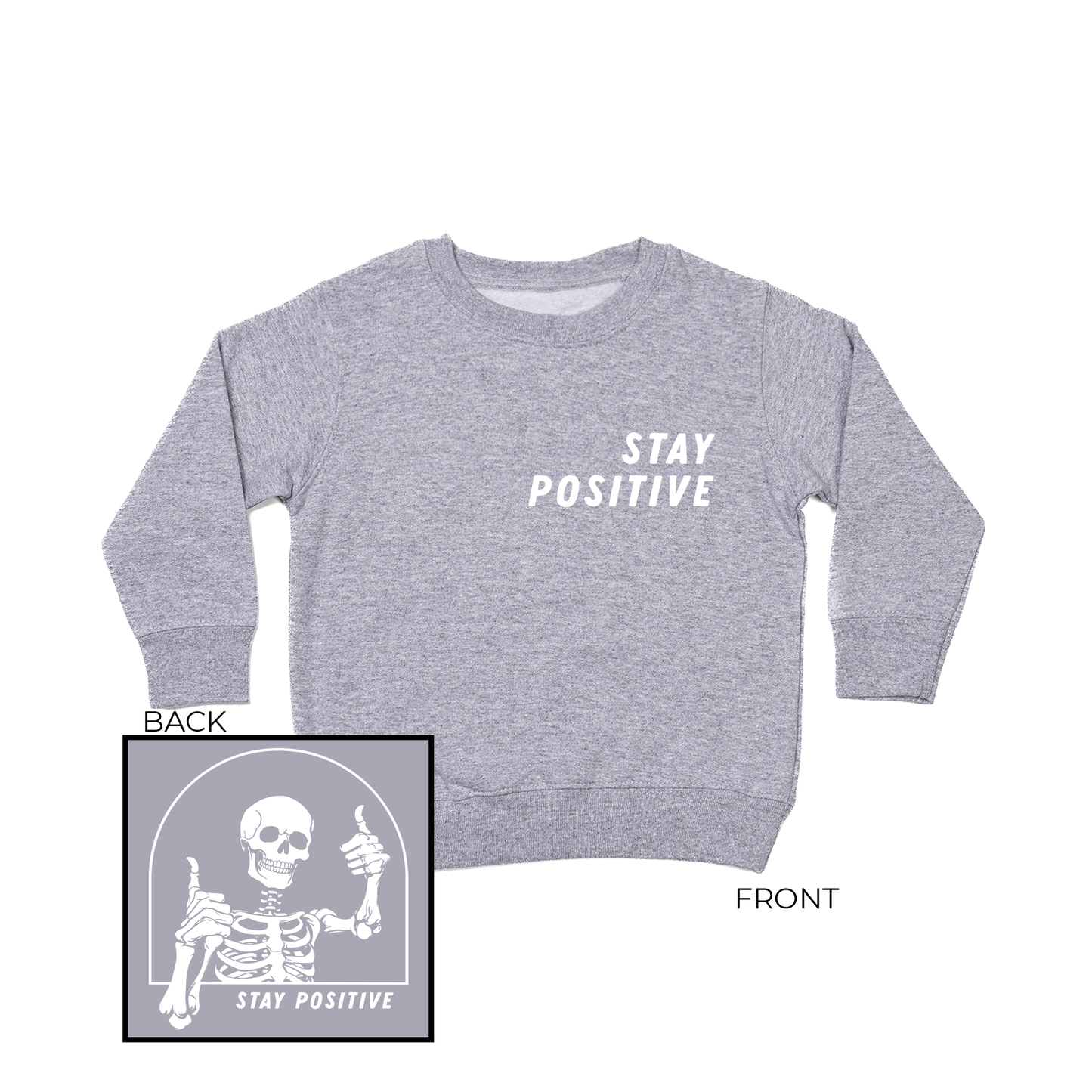 Stay Positive Skeleton (White, Front and Back) - Kids Sweatshirt (Heather Gray)