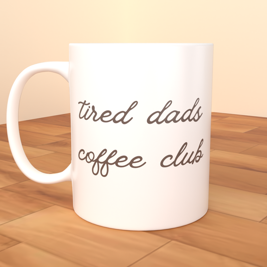 Tired Dads Coffee Club - Coffee Mug (All White)