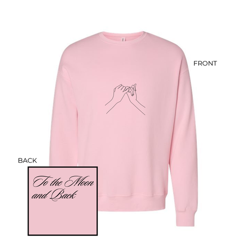 To The Moon and Back, Pinky Promise (Front & Back) - Sweatshirt (Light Pink)