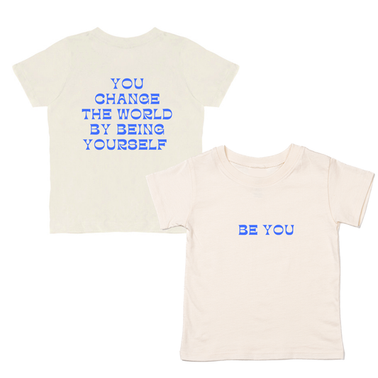 You Change the World by Being Yourself (Front, Back) - Kids Tee (Natural)