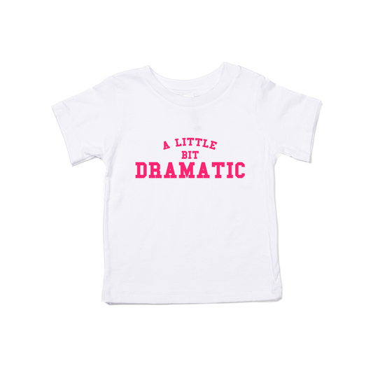 A Little Bit Dramatic (Hot Pink) - Kids Tee (White)
