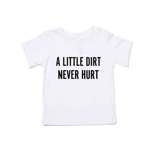 A Little Dirt Never Hurt (Black) - Kids Tee (White)