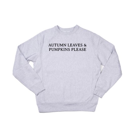 Autumn Leaves & Pumpkins Please (Black) - Heavyweight Sweatshirt (Heather Gray)