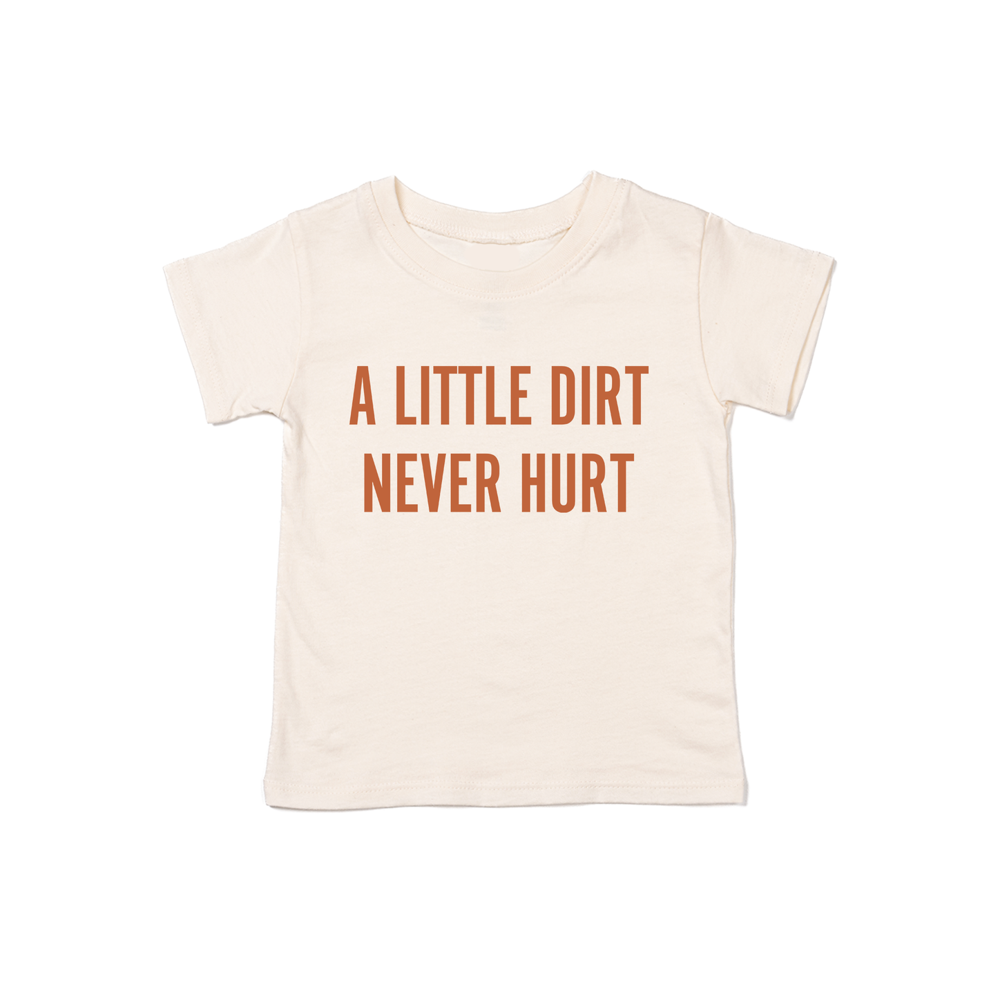 A Little Dirt Never Hurt (Rust) - Kids Tee (Natural)