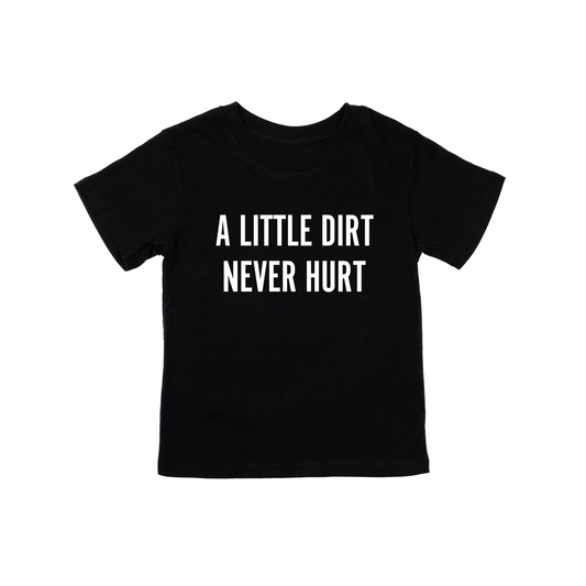 A Little Dirt Never Hurt (White) - Kids Tee (Black)