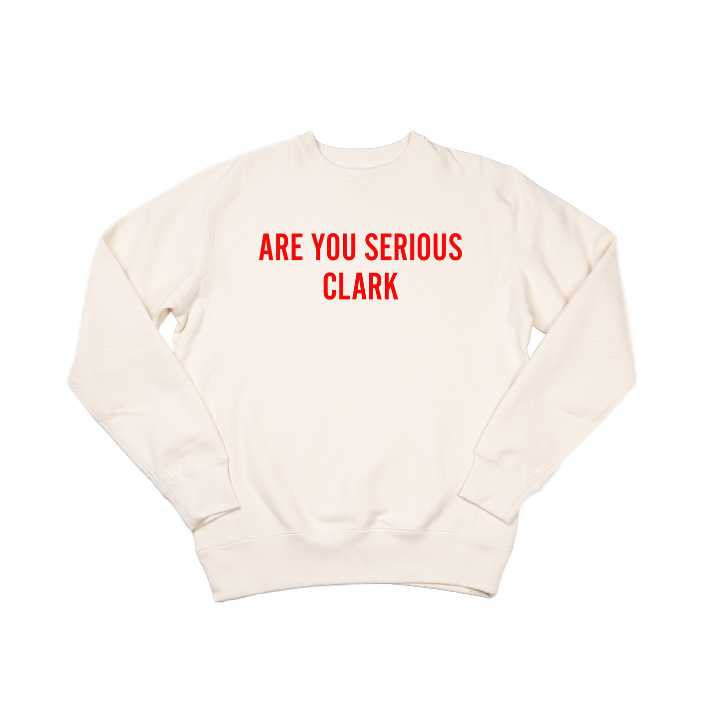 Are You Serious Clark (Red) - Heavyweight Sweatshirt (Natural)