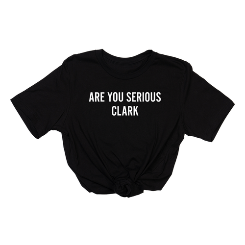 Are You Serious Clark (White) - Tee (Black)