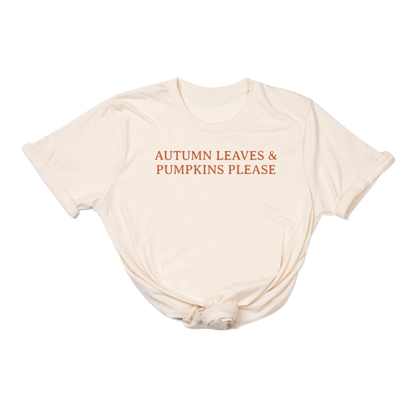 Autumn Leaves & Pumpkins Please (Rust) - Tee (Natural)