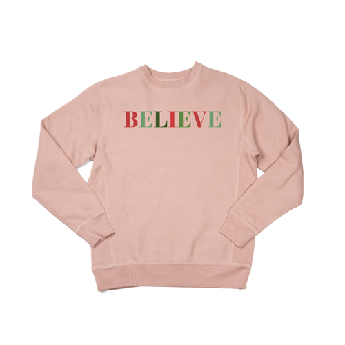 BELIEVE (Multi Color) - Heavyweight Sweatshirt (Dusty Rose)