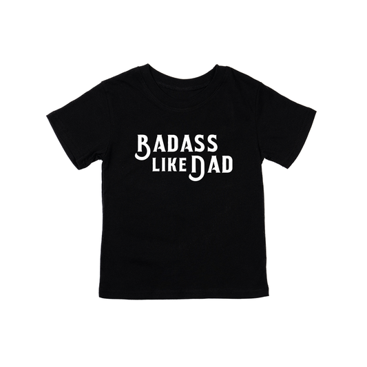 Badass Like Dad (White) - Kids Tee (Black)