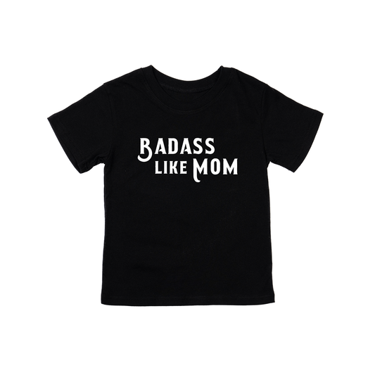 Badass Like Mom (White) - Kids Tee (Black)