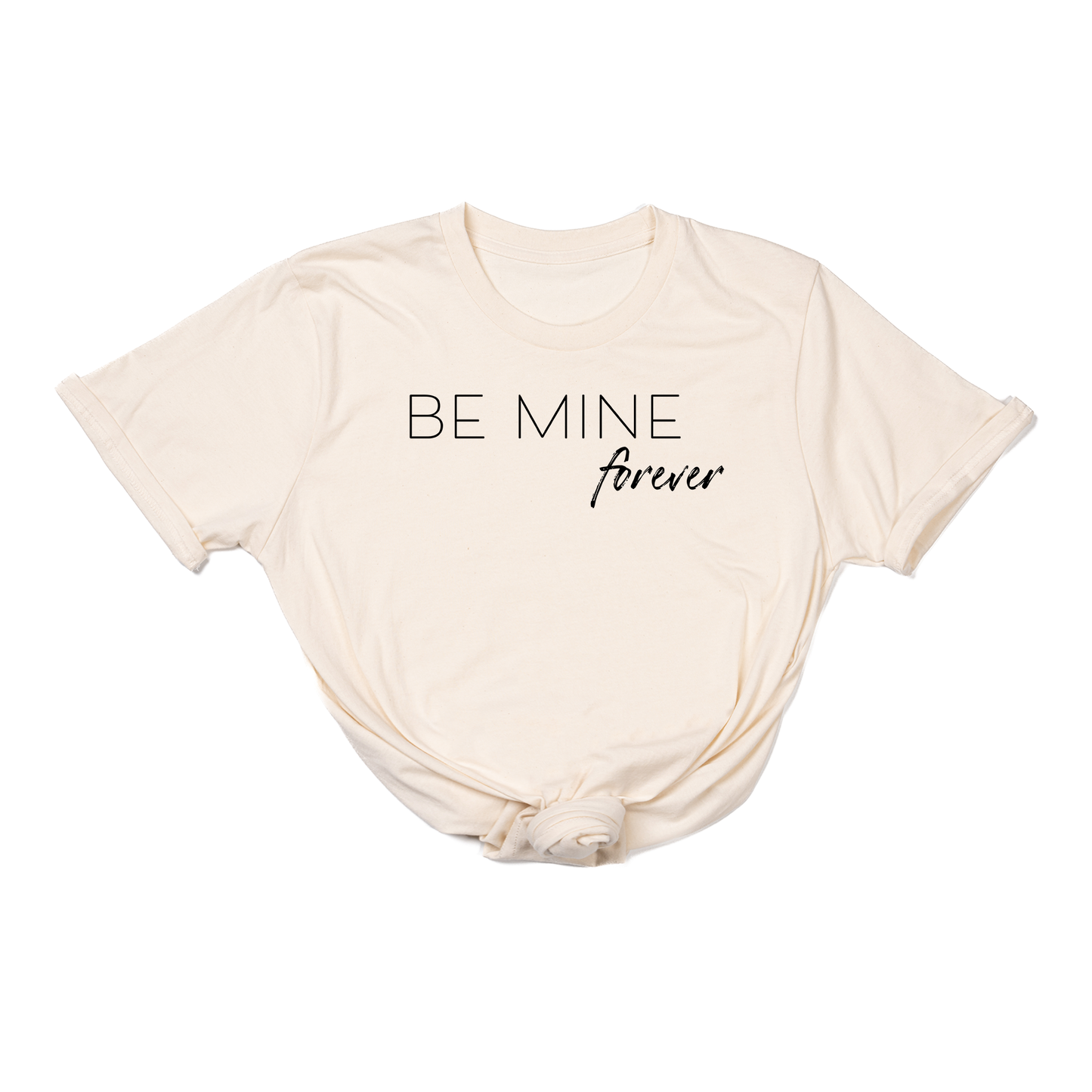 Be Mine Forever - Tee (Natural)