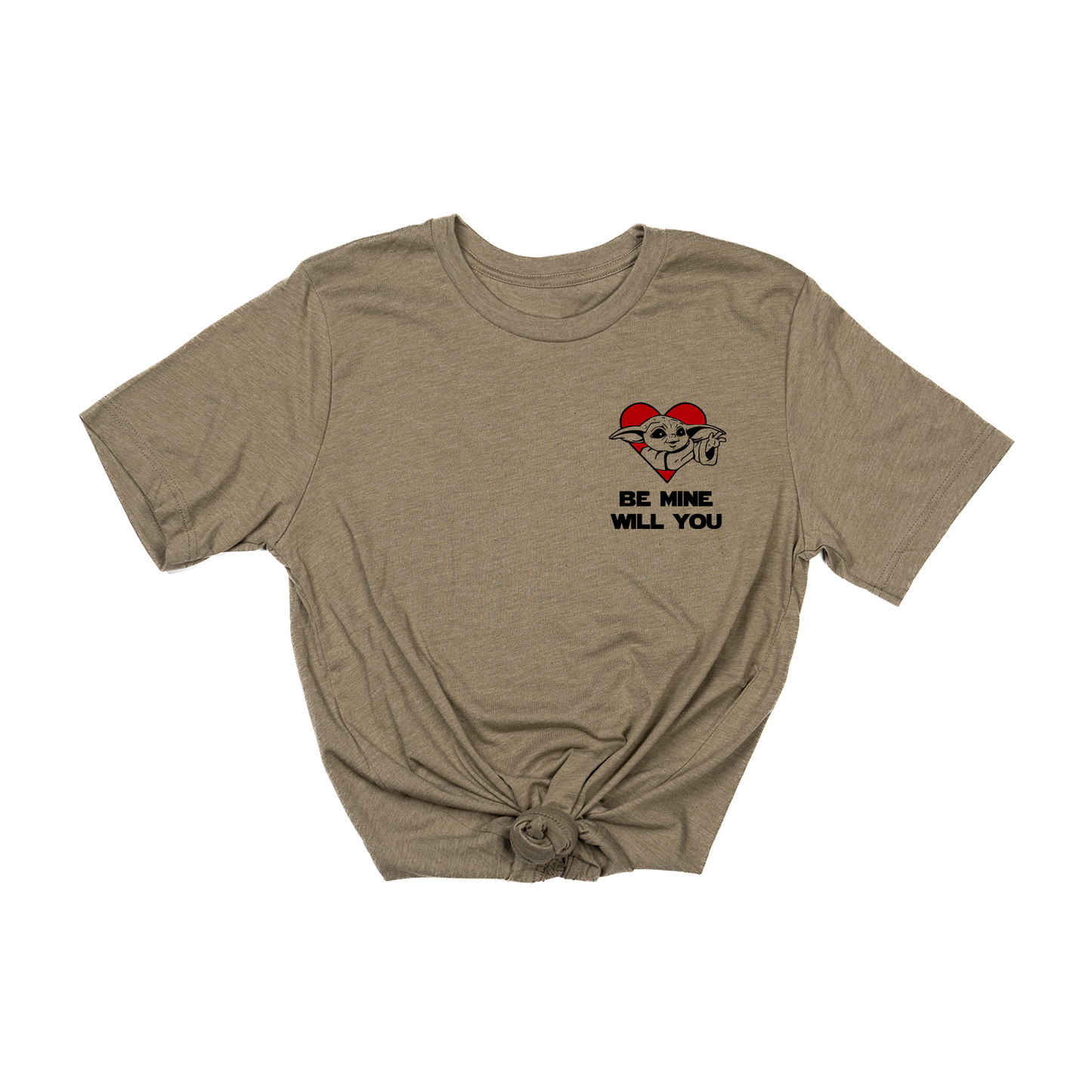 Be Mine Will You (Baby Yoda Inspired,  Pocket) - Tee (Olive)