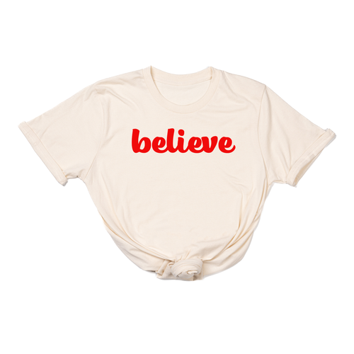 Believe (Thick Cursive,  Red) - Tee (Natural)