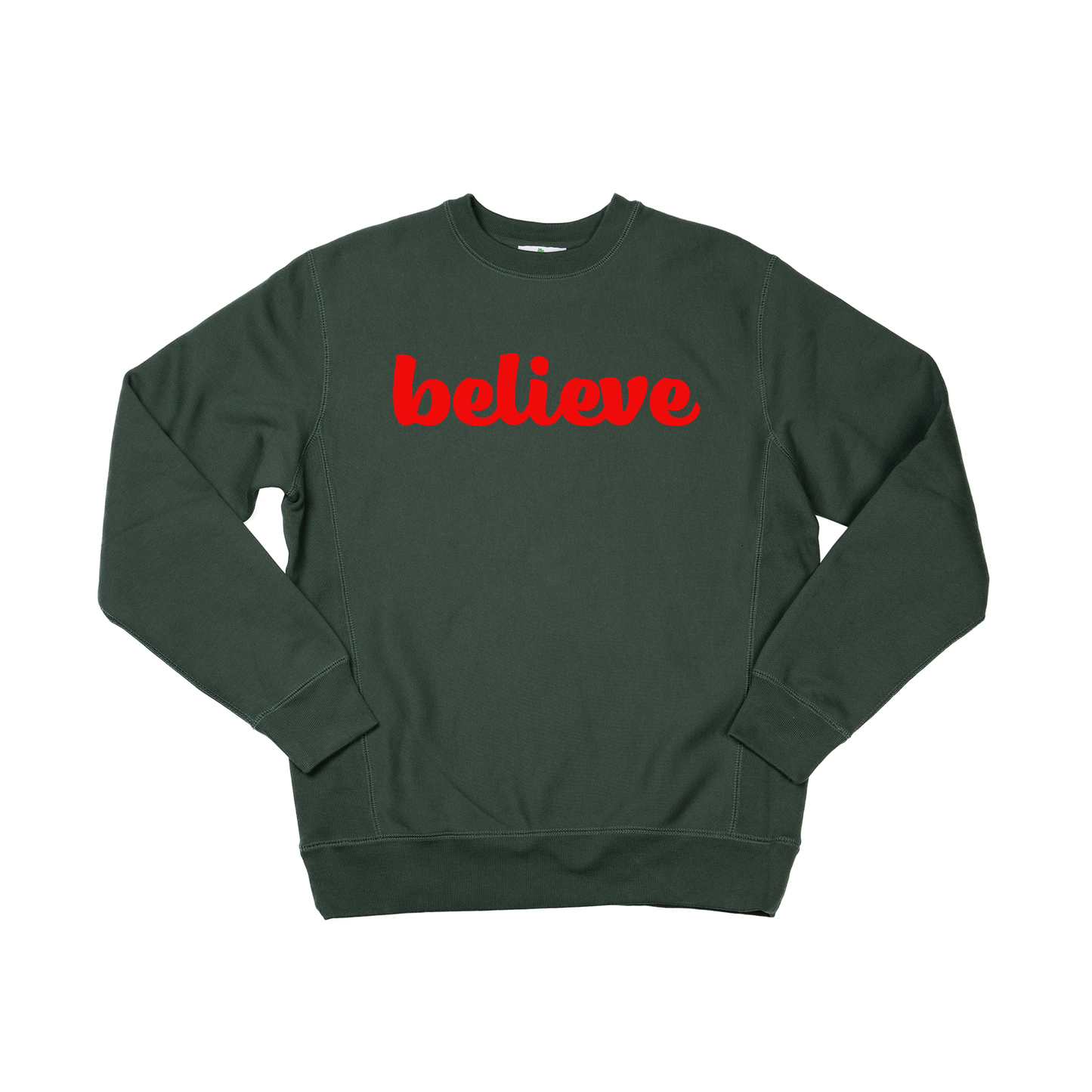 Believe (Thick Cursive, Red) - Heavyweight Sweatshirt (Pine)