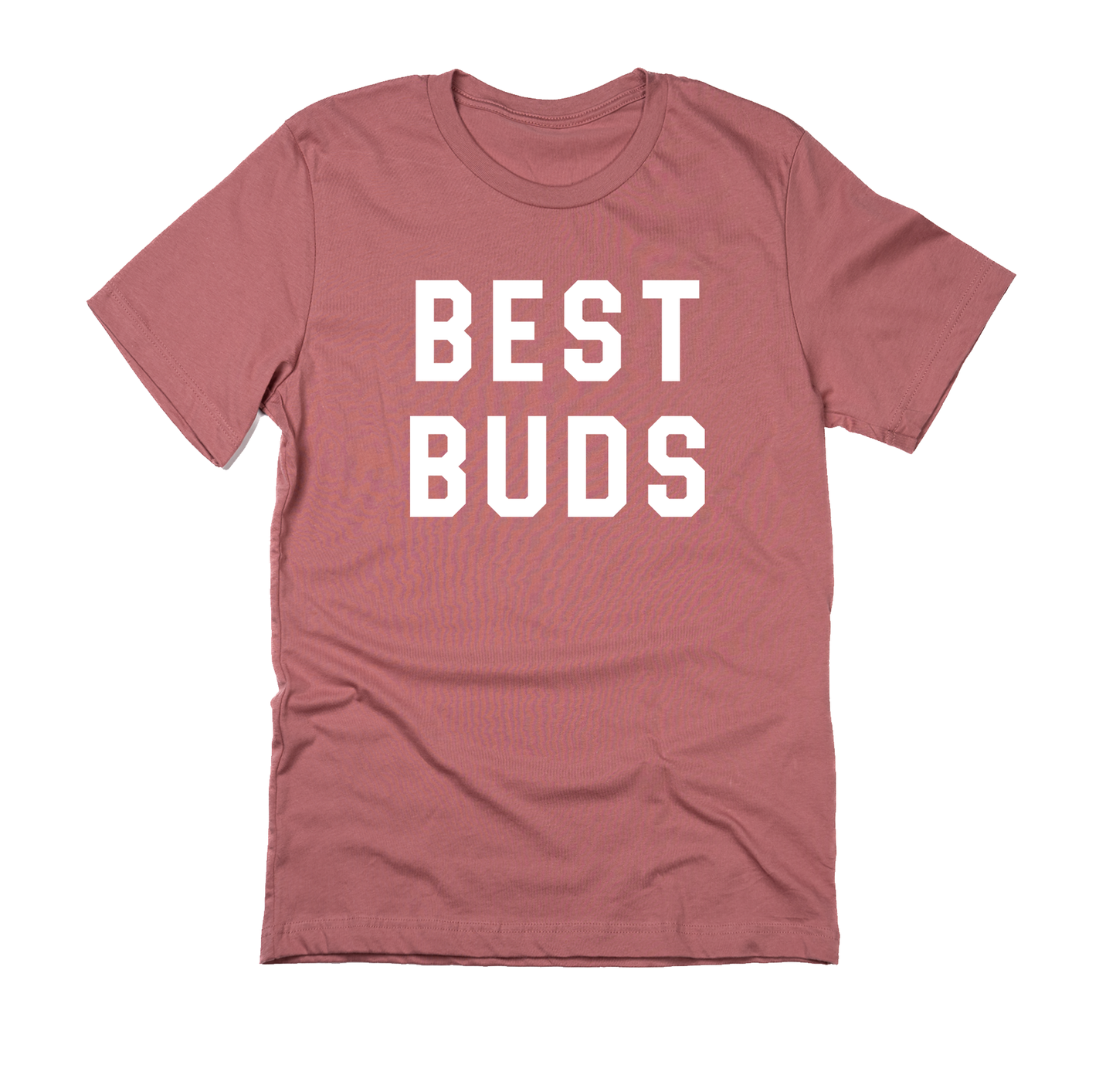 Best Buds (Across Front, White) - Tee (Mauve)