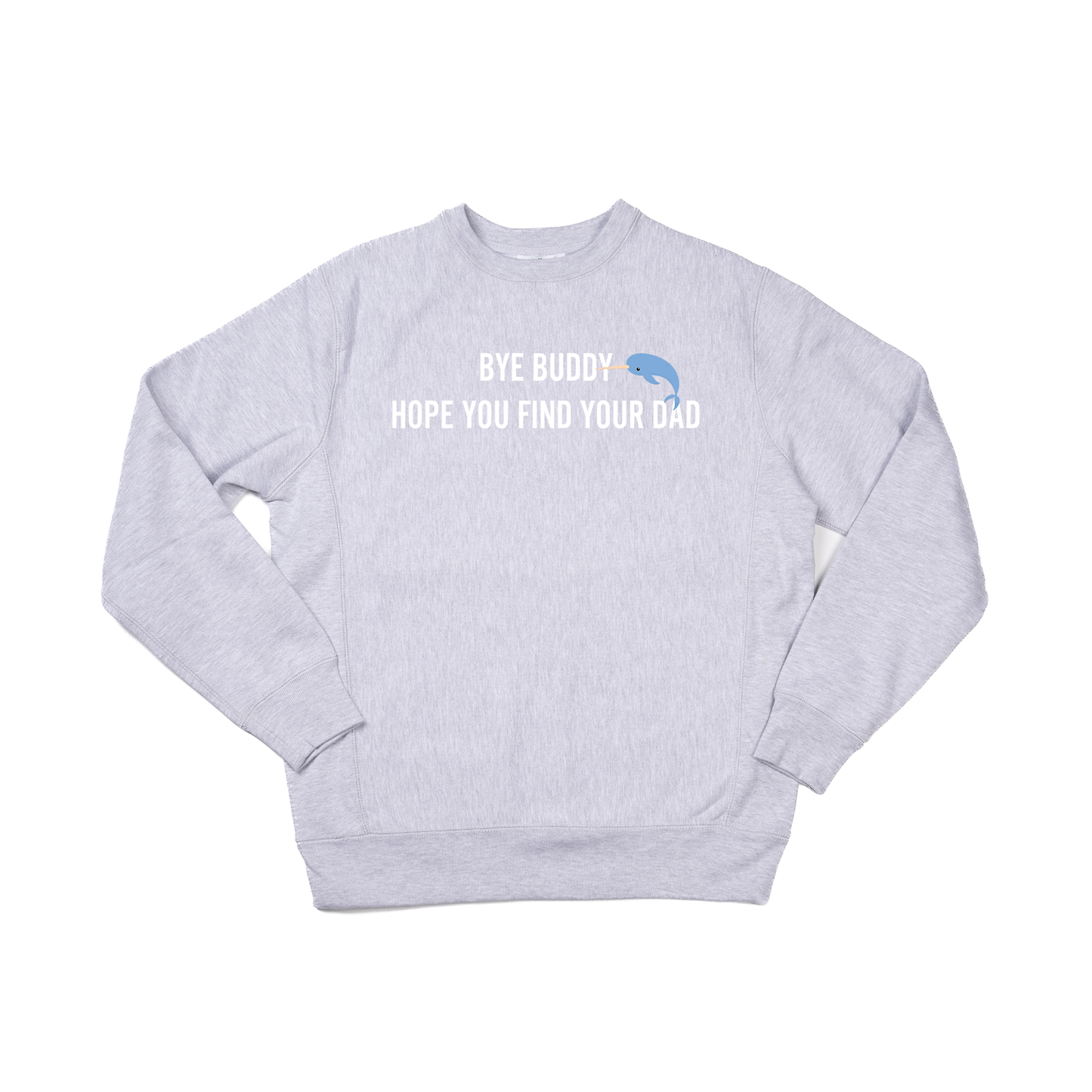 Bye Buddy (White) - Heavyweight Sweatshirt (Heather Gray)