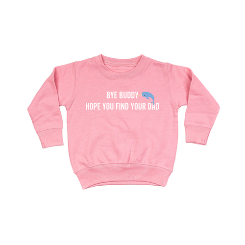 Bye Buddy (White) - Kids Sweatshirt (Pink)