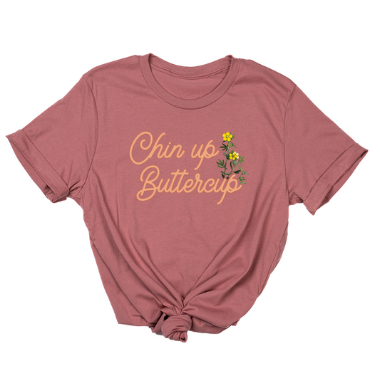 Chin Up Buttercup - Tee (Mauve)