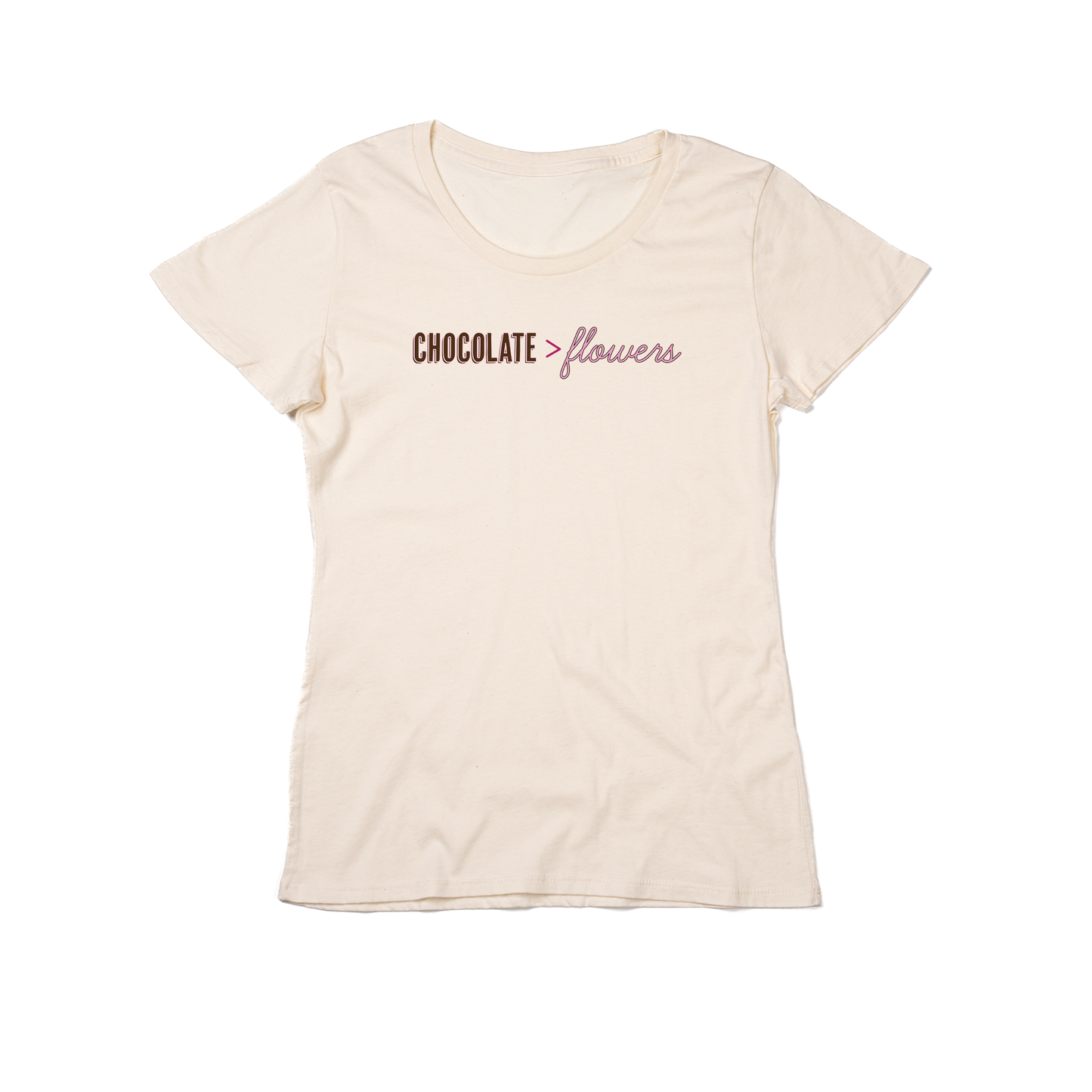 Chocolate > Flowers - Women's Fitted Tee (Natural)