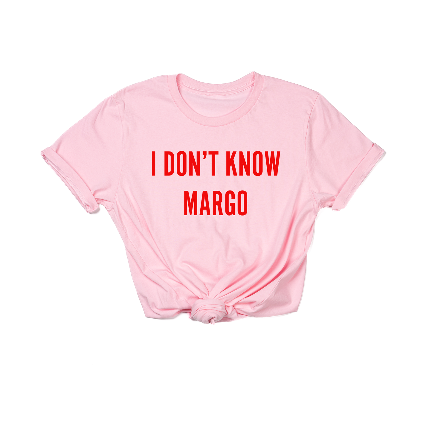 I Don't Know Margo (Red) - Tee (Pink)