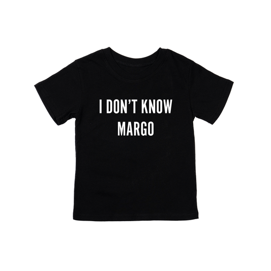 I Don't Know Margo (White) - Kids Tee (Black)