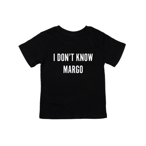 I Don't Know Margo (White) - Kids Tee (Black)
