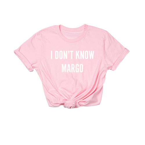 I Don't Know Margo (White) - Tee (Pink)