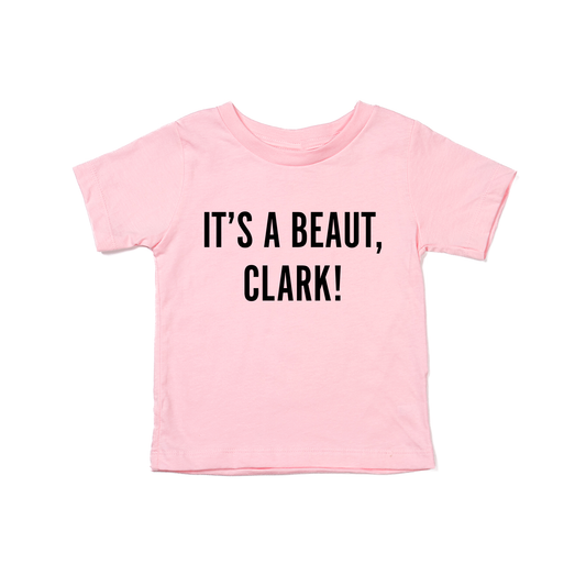 It's a Beaut, Clark! (Black) - Kids Tee (Pink)