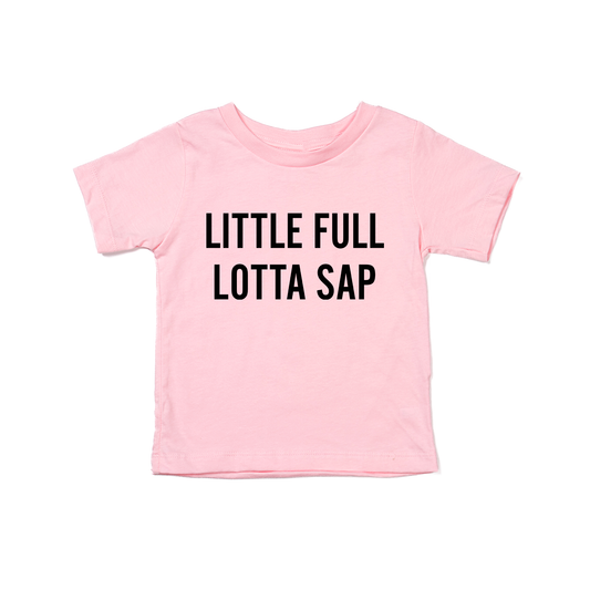 Little Full Lotta Sap (Black) - Kids Tee (Pink)