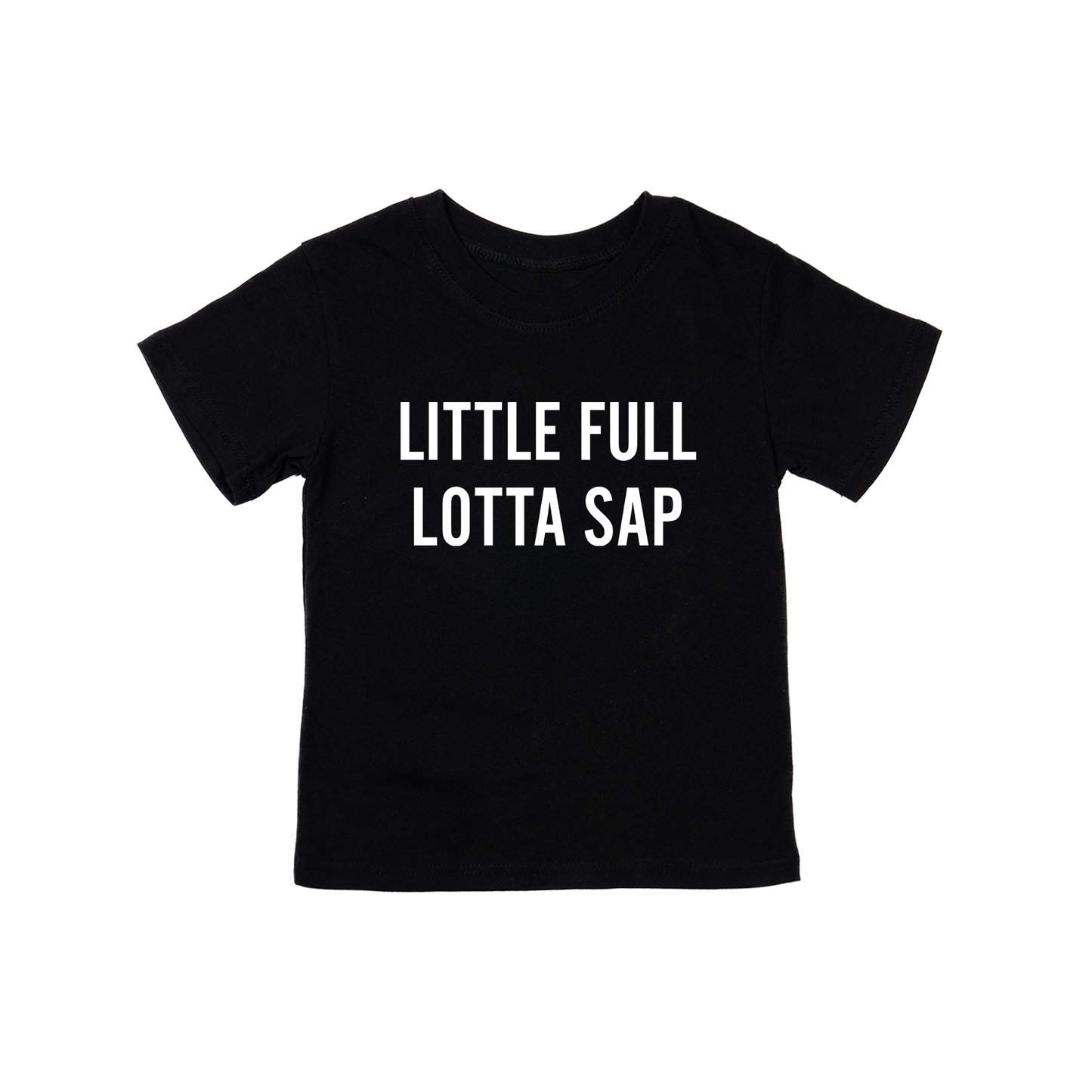 Little Full Lotta Sap (White) - Kids Tee (Black)