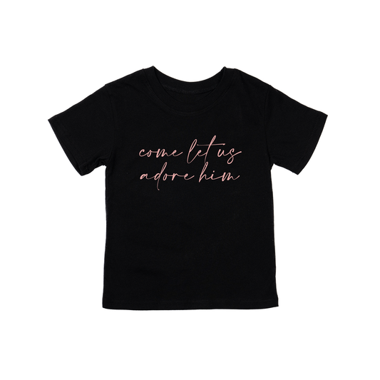 Come Let Us Adore Him (Pink) - Kids Tee (Black)