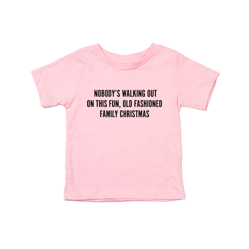 Nobody's walking out on this fun old fashioned family Christmas (Black) - Kids Tee (Pink)