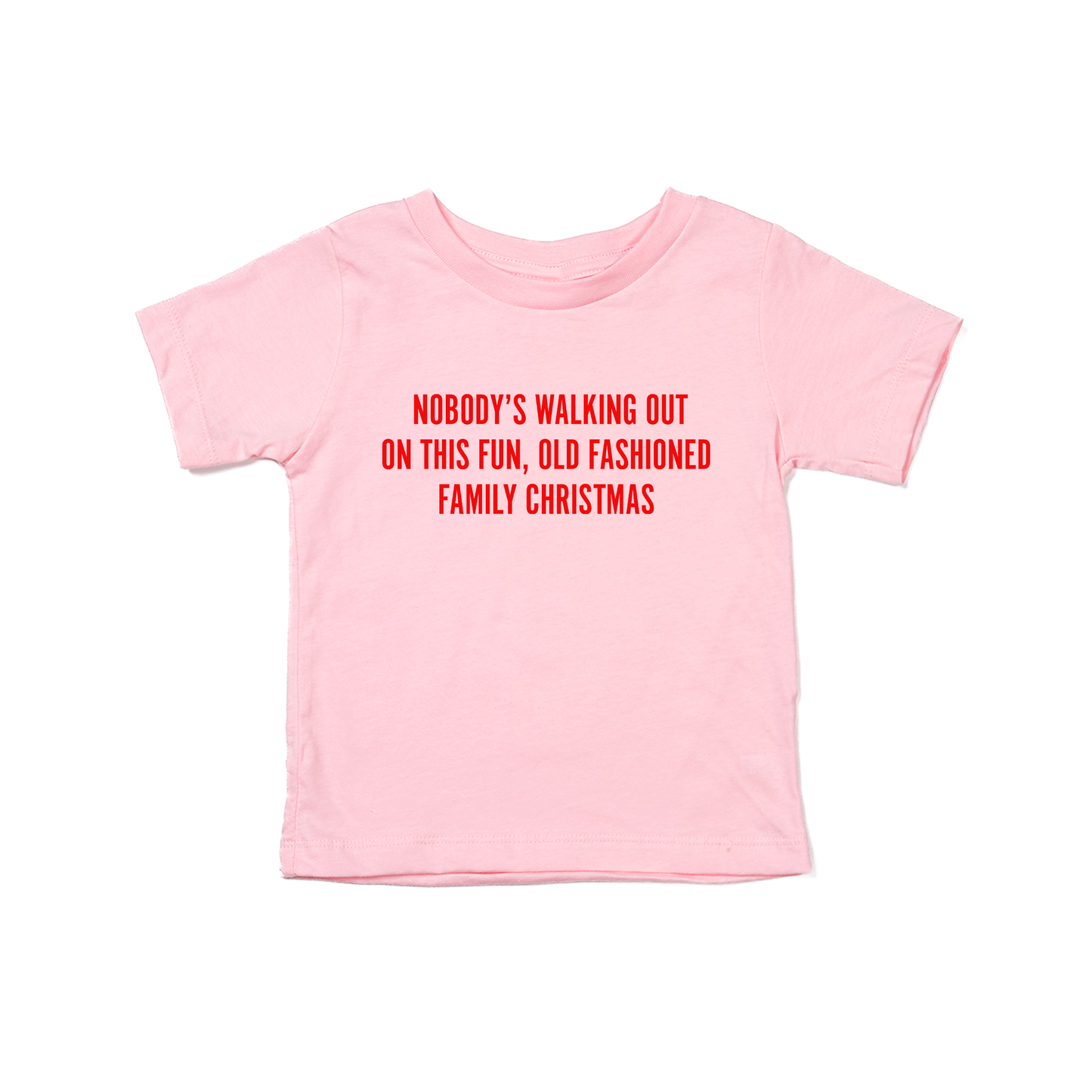 Nobody's walking out on this fun old fashioned family Christmas (Red) - Kids Tee (Pink)