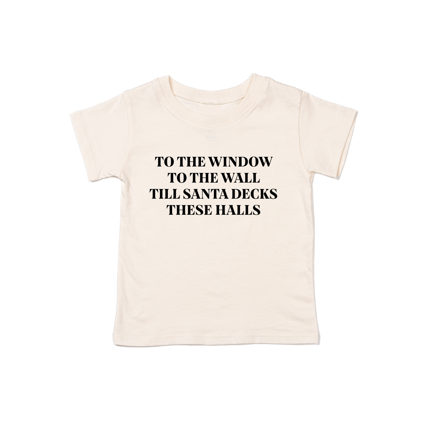 To the Window, To the Wall, Till Santa Decks these Halls (Black) - Kids Tee (Natural)