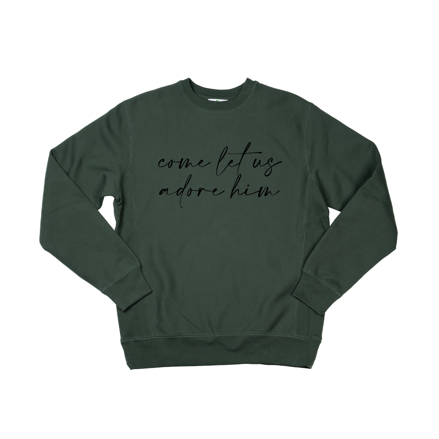 Come Let Us Adore Him (Black) - Heavyweight Sweatshirt (Pine)