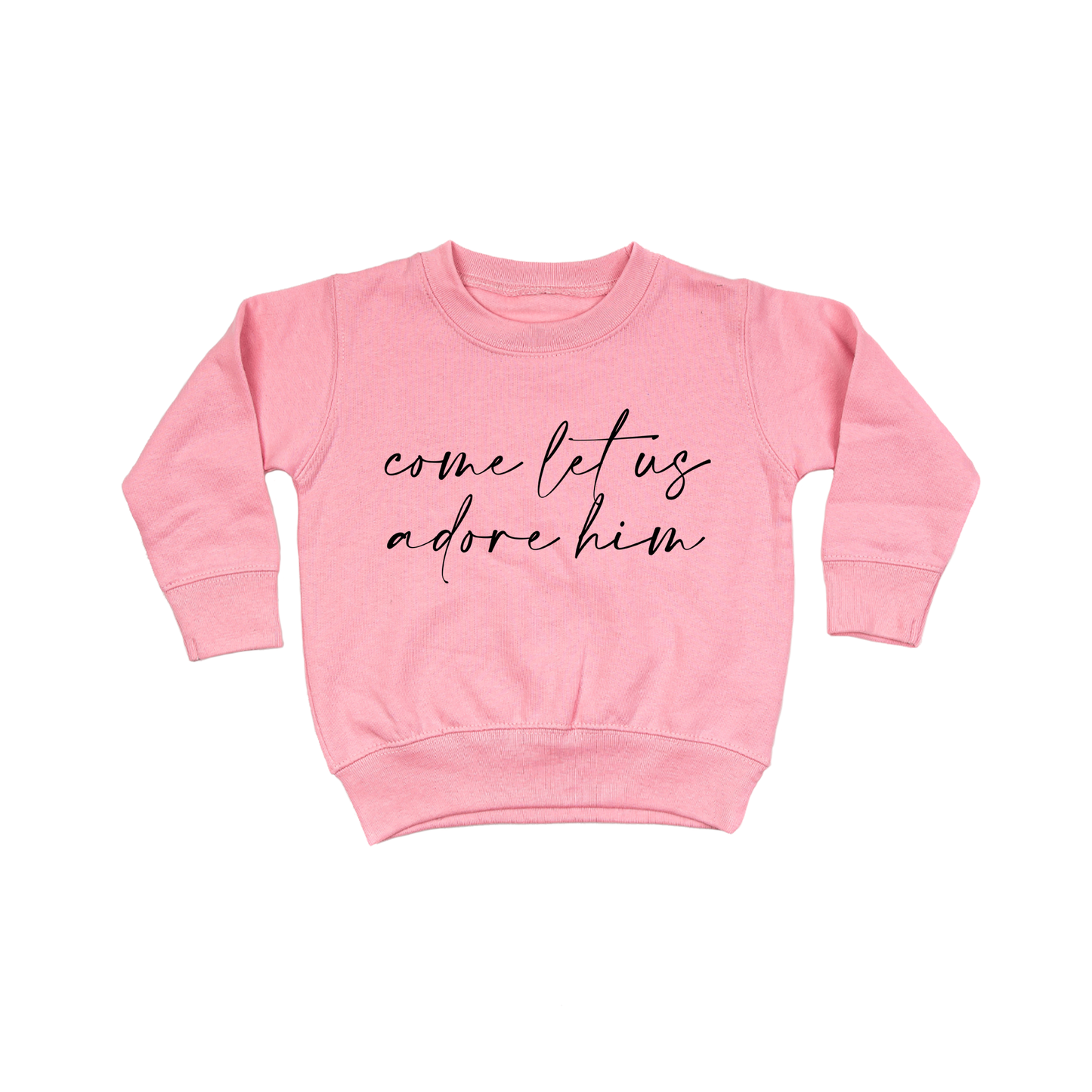 Come Let Us Adore Him (Black) - Kids Sweatshirt (Pink)