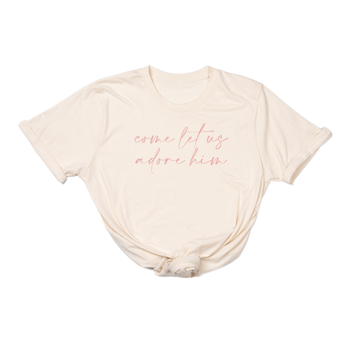 Come Let Us Adore Him (Pink) - Tee (Natural)