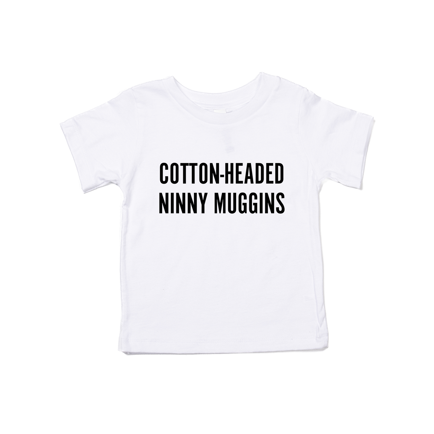 Cotton-Headed Ninny Muggins (Black) - Kids Tee (White)